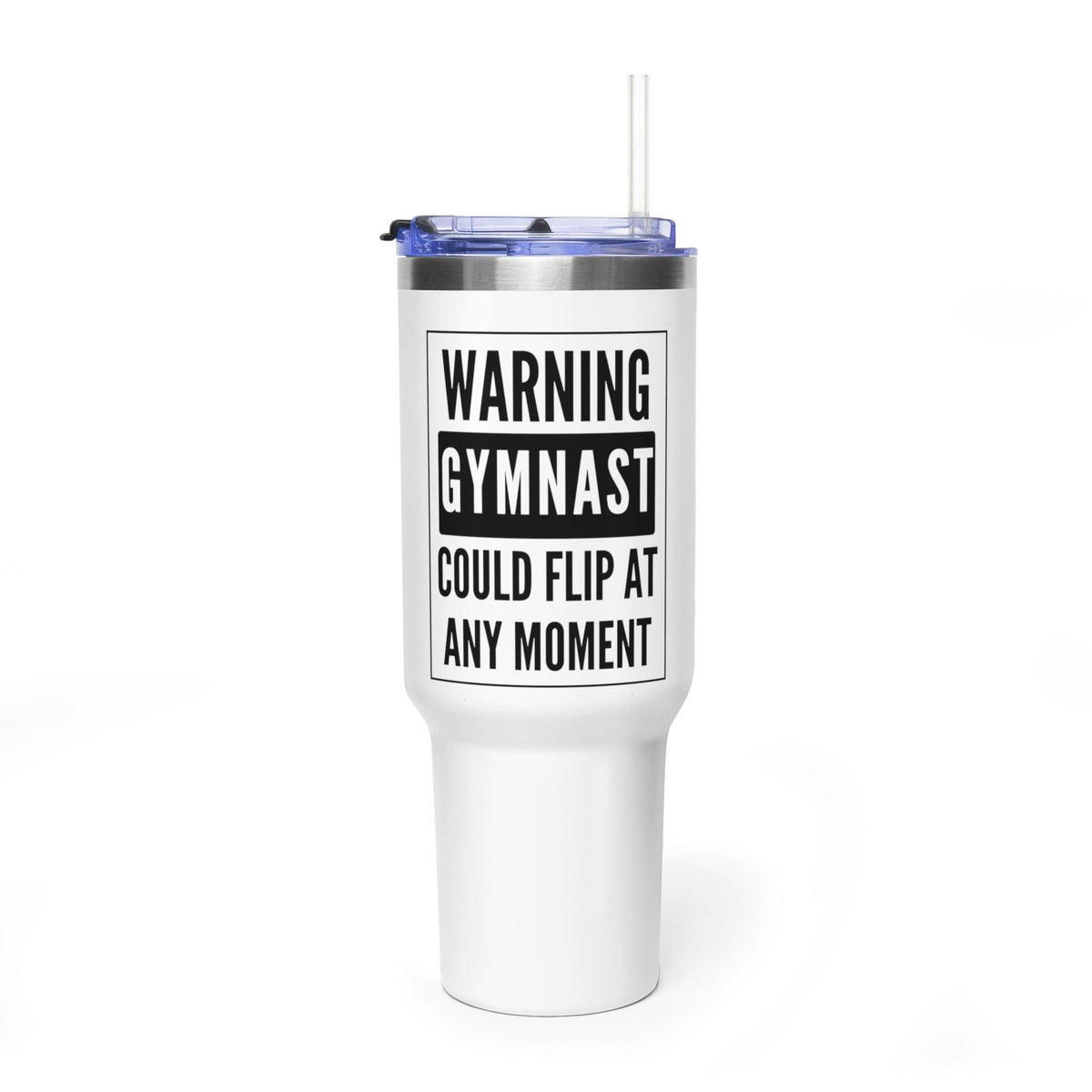 Gymnast Tumbler - "Warning: Gymnast Could Flip Any Moment" 40oz Vacuum Insulated Travel Cup