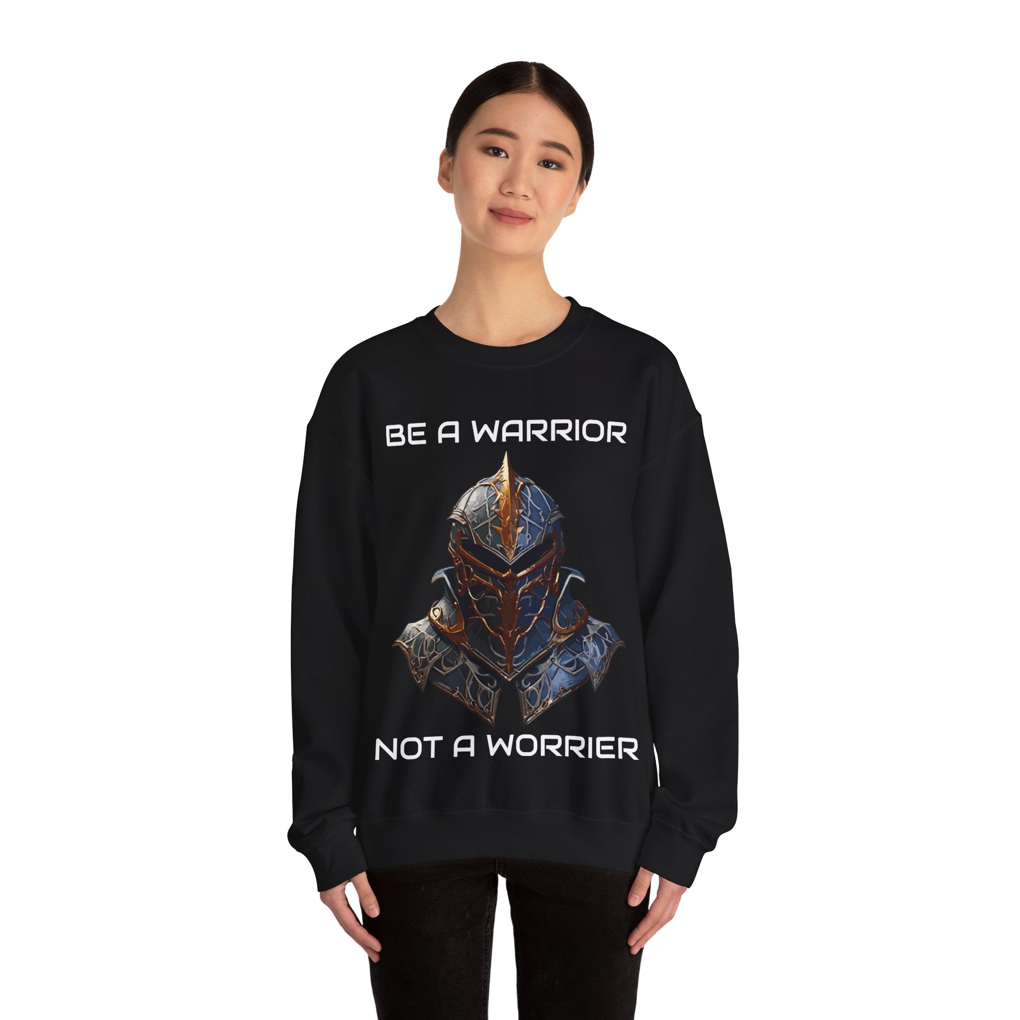 Be a Warrior Not a Worrier Crewneck Sweatshirt
