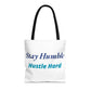 Stay Humble Hustle Hard Motivational Tote Bag
