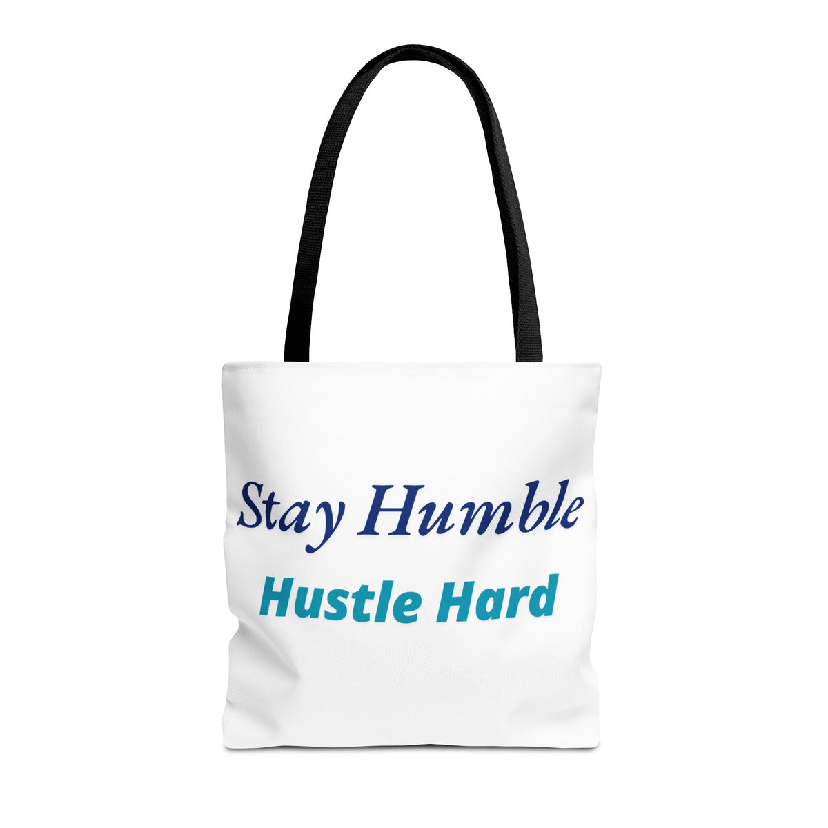 Stay Humble Hustle Hard Motivational Tote Bag