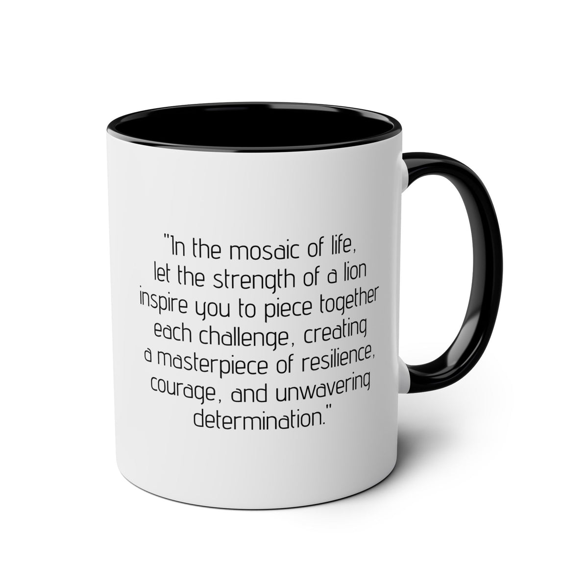 Lion Mosaic Design and Quote Mug, 11oz - Conscience Garment