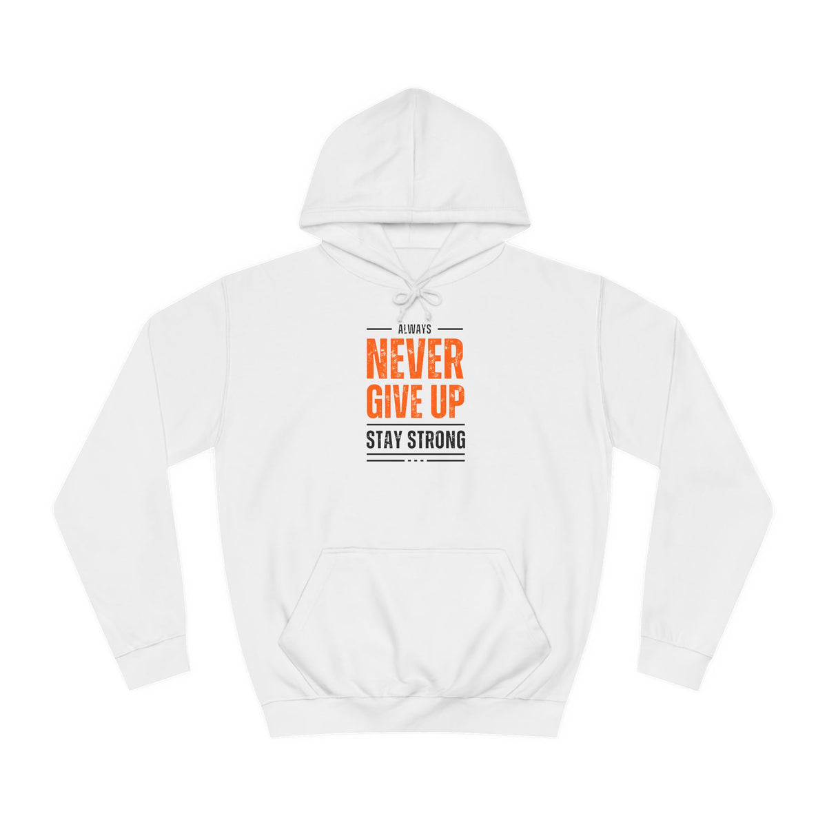 Motivational Unisex College Hoodie - Never Give Up - Conscience Garment