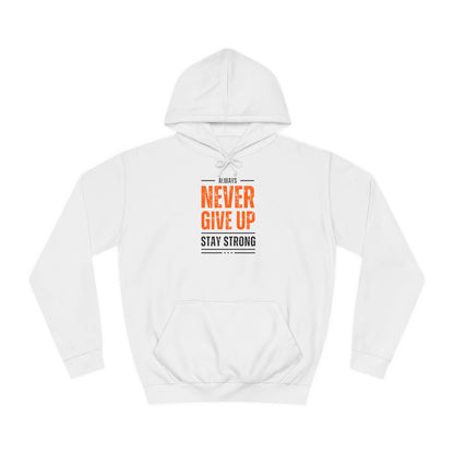 Motivational Unisex College Hoodie - Never Give Up - Conscience Garment