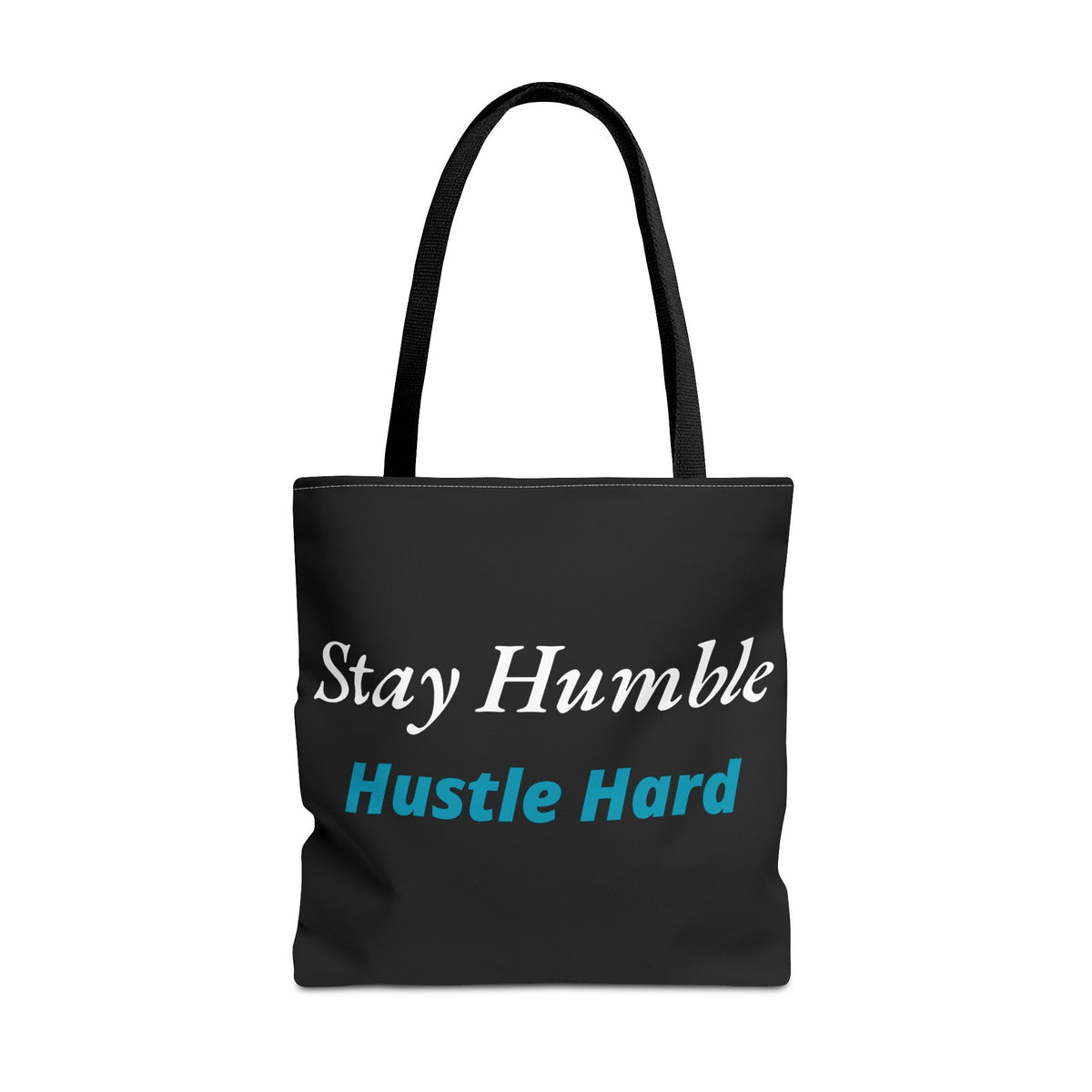 Stay Humble Hustle Hard Motivational Tote Bag