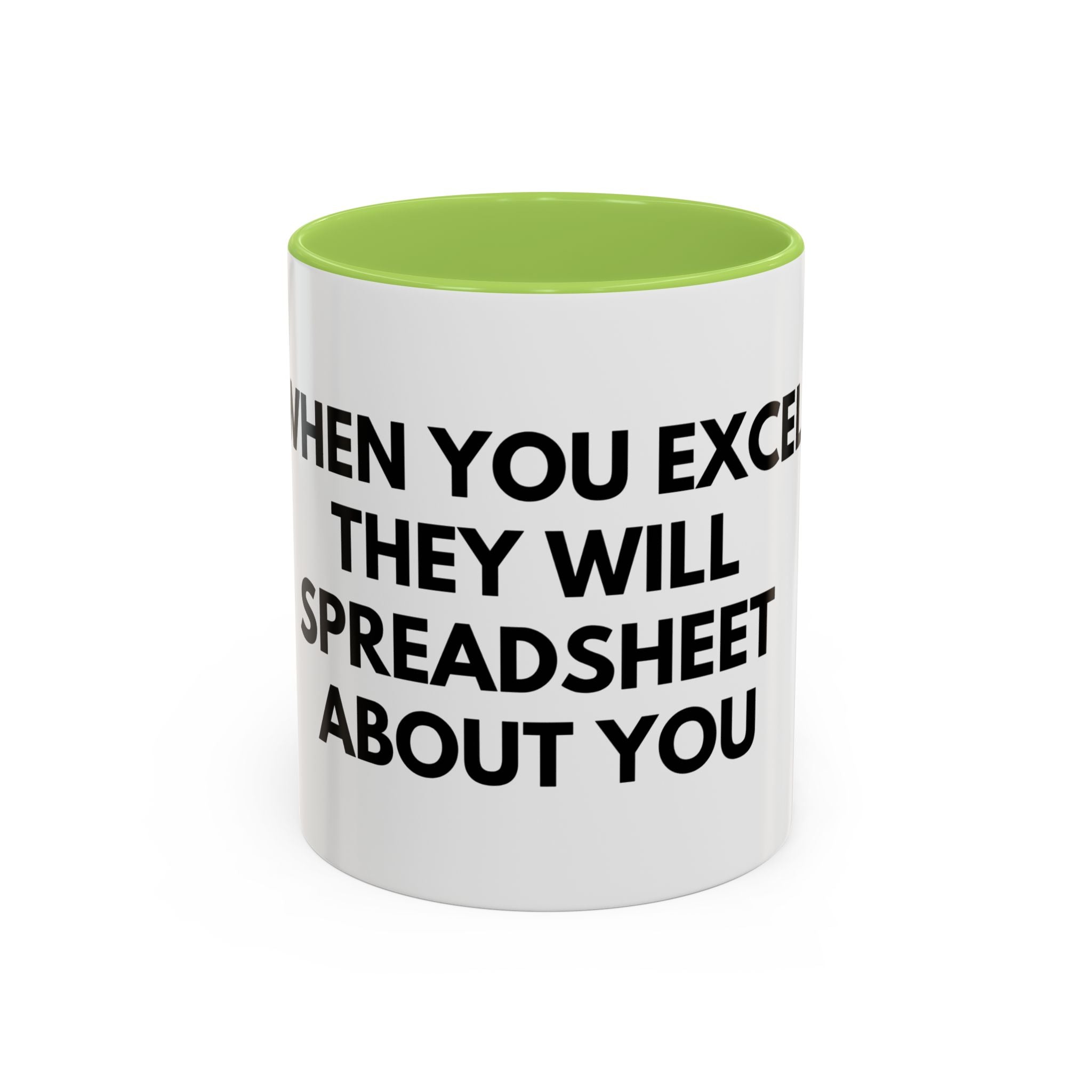 Funny Office Coffee Mug — “When You Excel They Will Spreadsheet About You” Accent Mug
