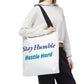 Stay Humble Hustle Hard Motivational Tote Bag