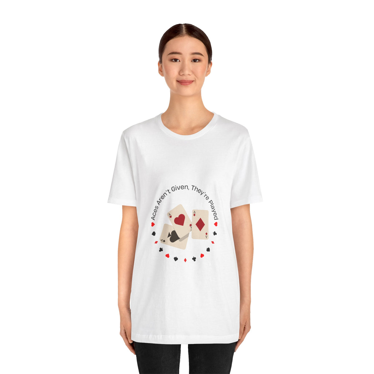 Casual Poker Tee - "Aces Aren't Given, They're Played" - Conscience Garment