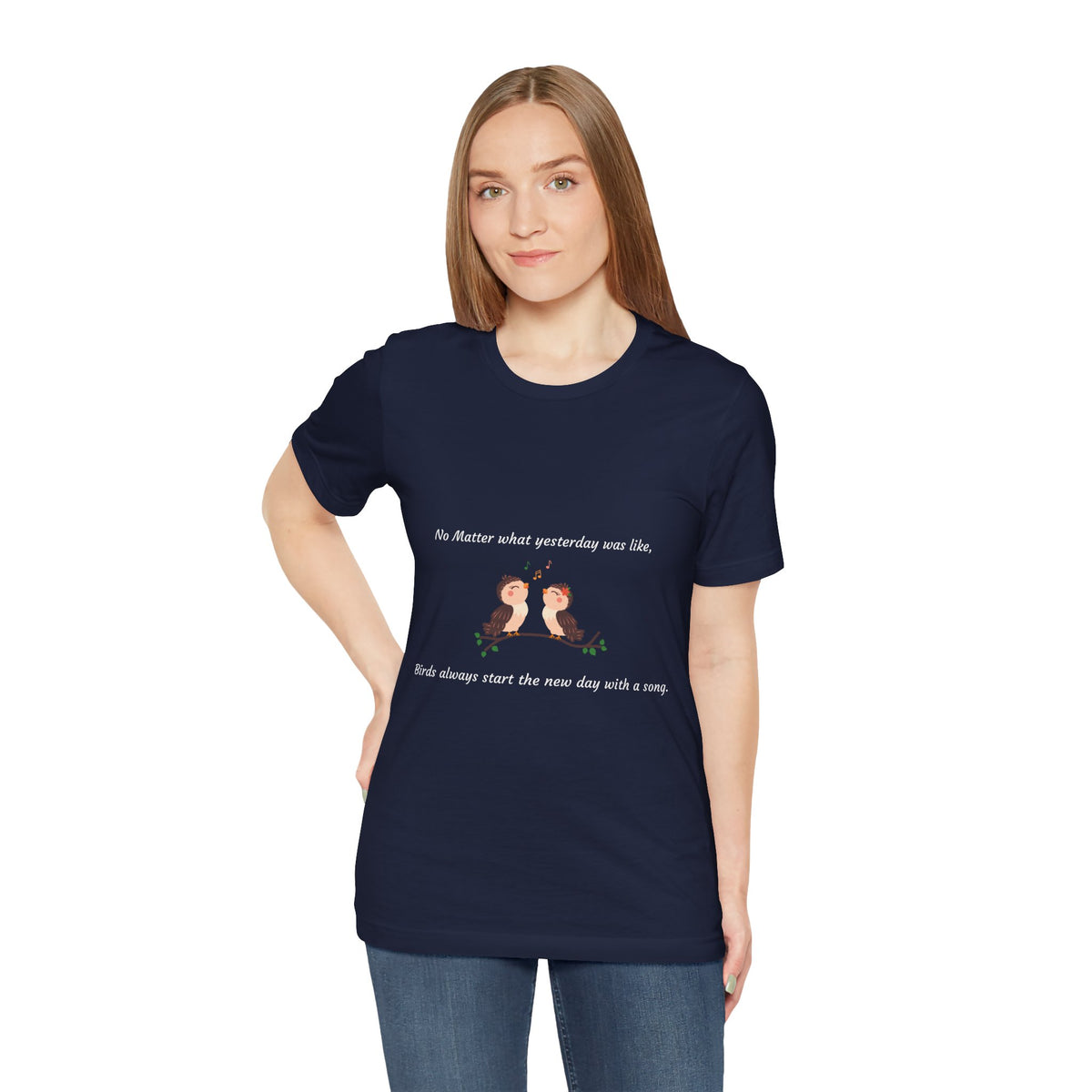 Inspiring Bird Quote Tee, Motivational T-Shirt, Nature Lover Gift, Everyday Comfort Wear, Bird Song Apparel, Positive Vibes Shirt - Conscience Garment