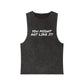 You Might Not Like It Tank — Stonewash Graphic Tank Top - Conscience Garment