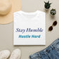 Stay Humble Hustle Hard Inspirational T-Shirt