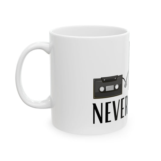 Never Forget Recovery Ceramic Mug