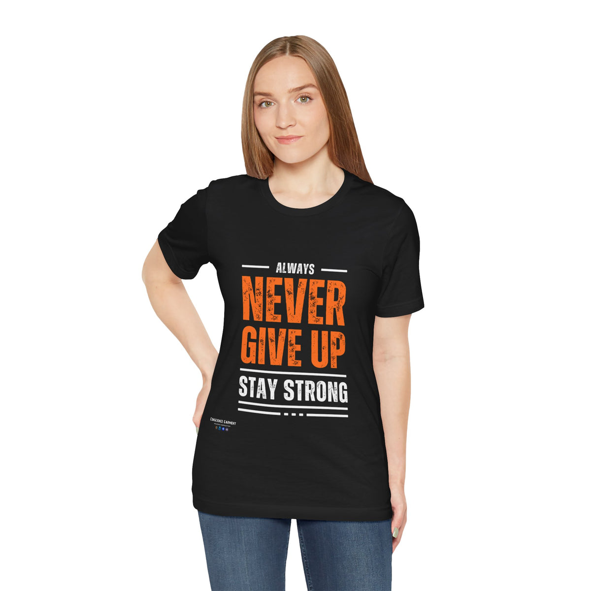 Motivational Never Give Up T-Shirt - Conscience Garment