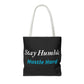 Stay Humble Hustle Hard Motivational Tote Bag