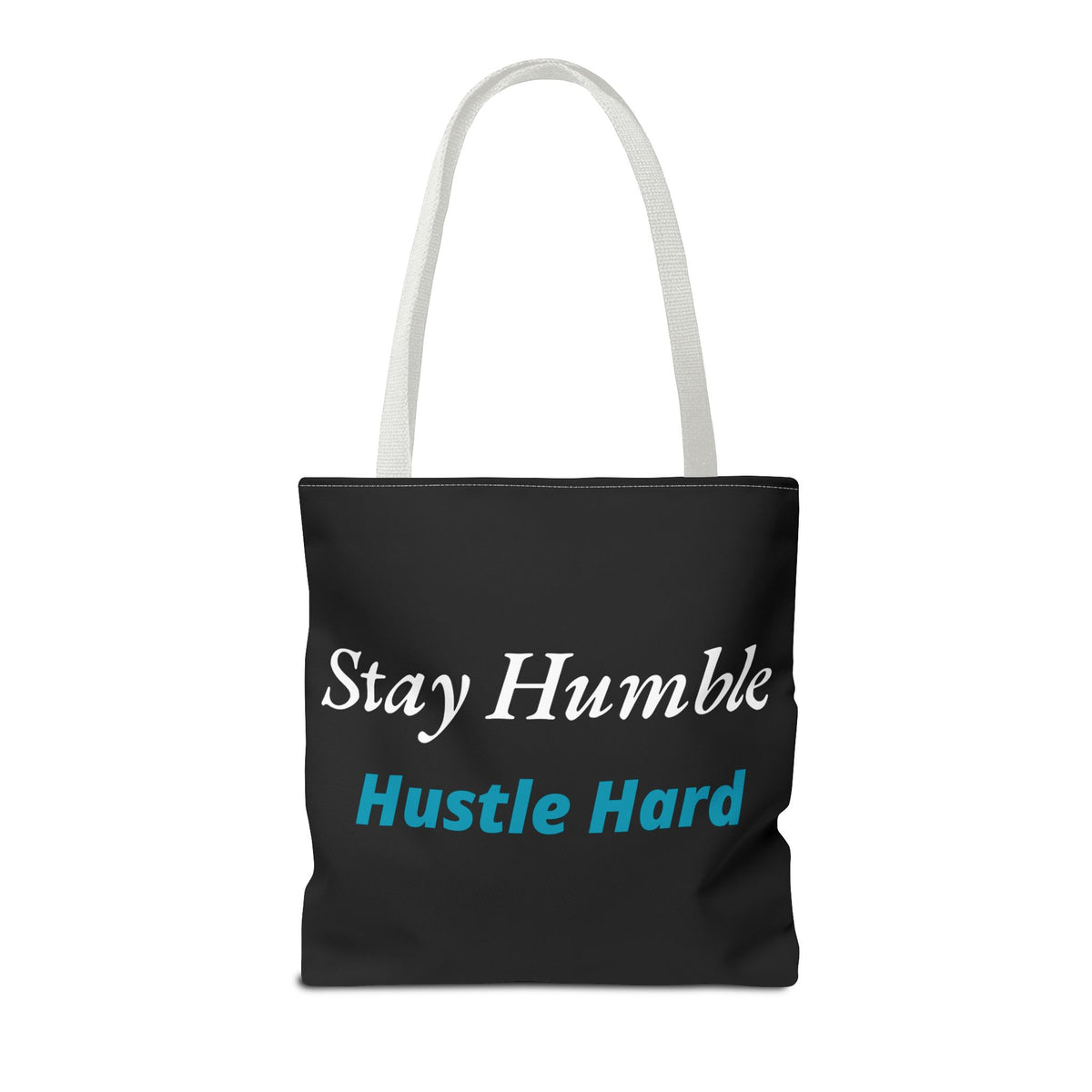 Stay Humble Hustle Hard Motivational Tote Bag
