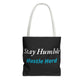 Stay Humble Hustle Hard Motivational Tote Bag
