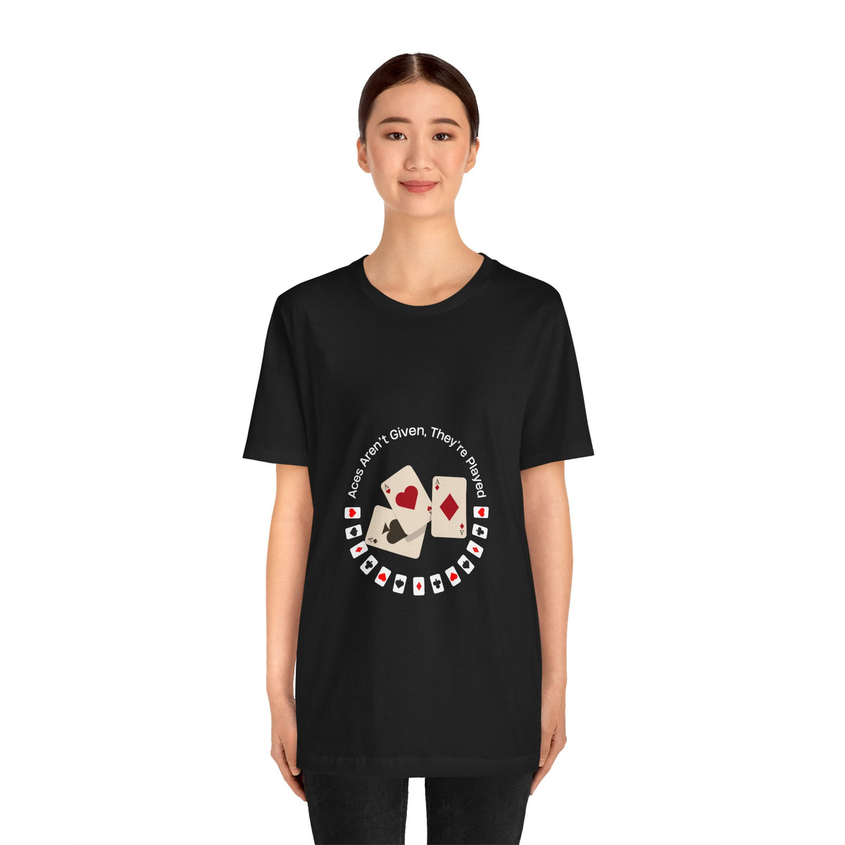 Casual Poker Tee - "Aces Aren't Given, They're Played" - Conscience Garment
