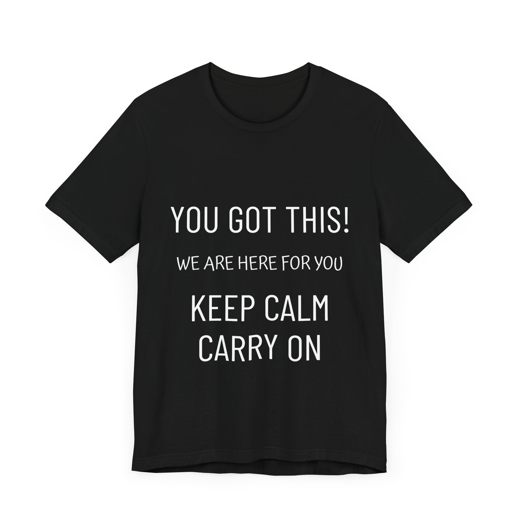 Keep Calm 'You Got This' T-Shirt