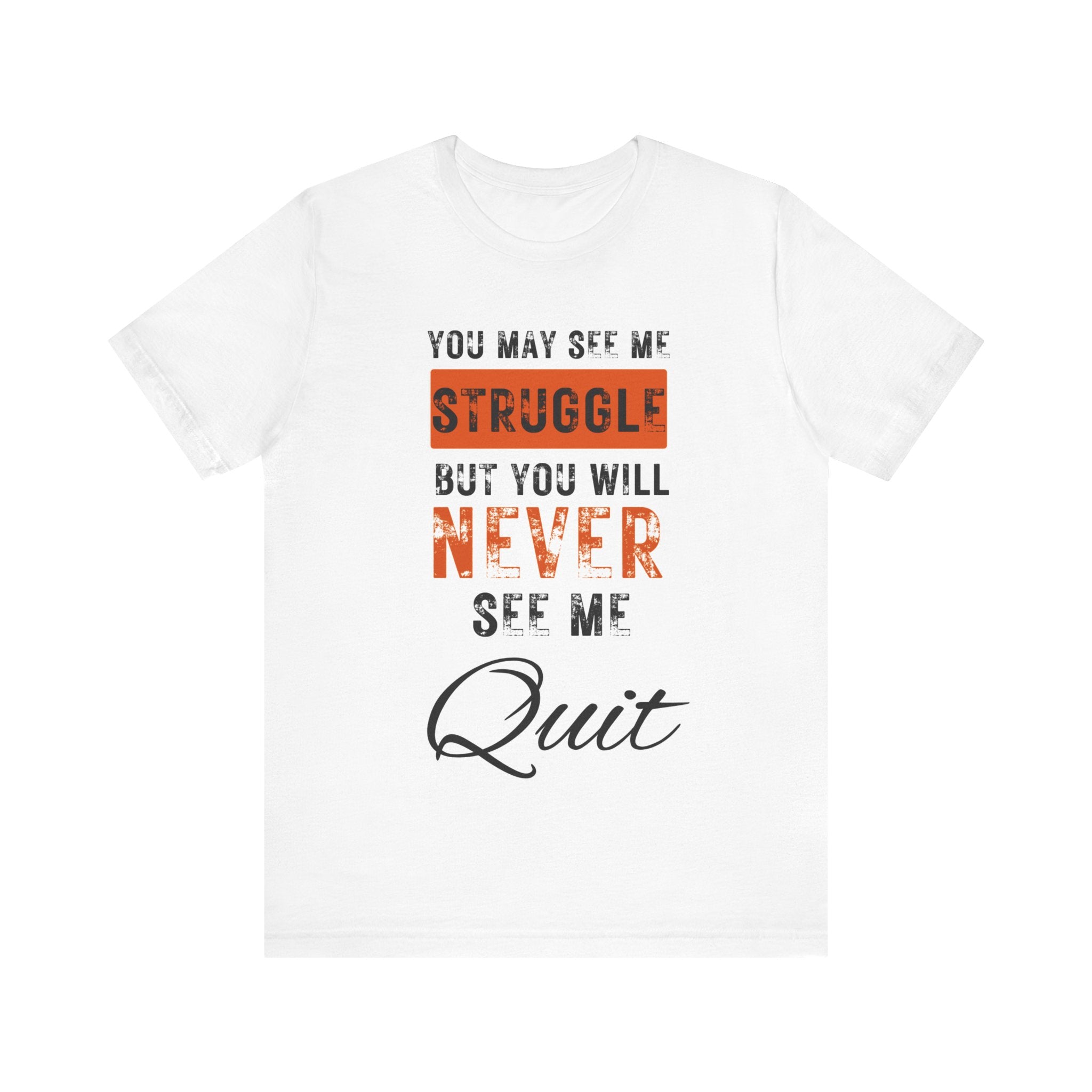 Never Quit T-shirt