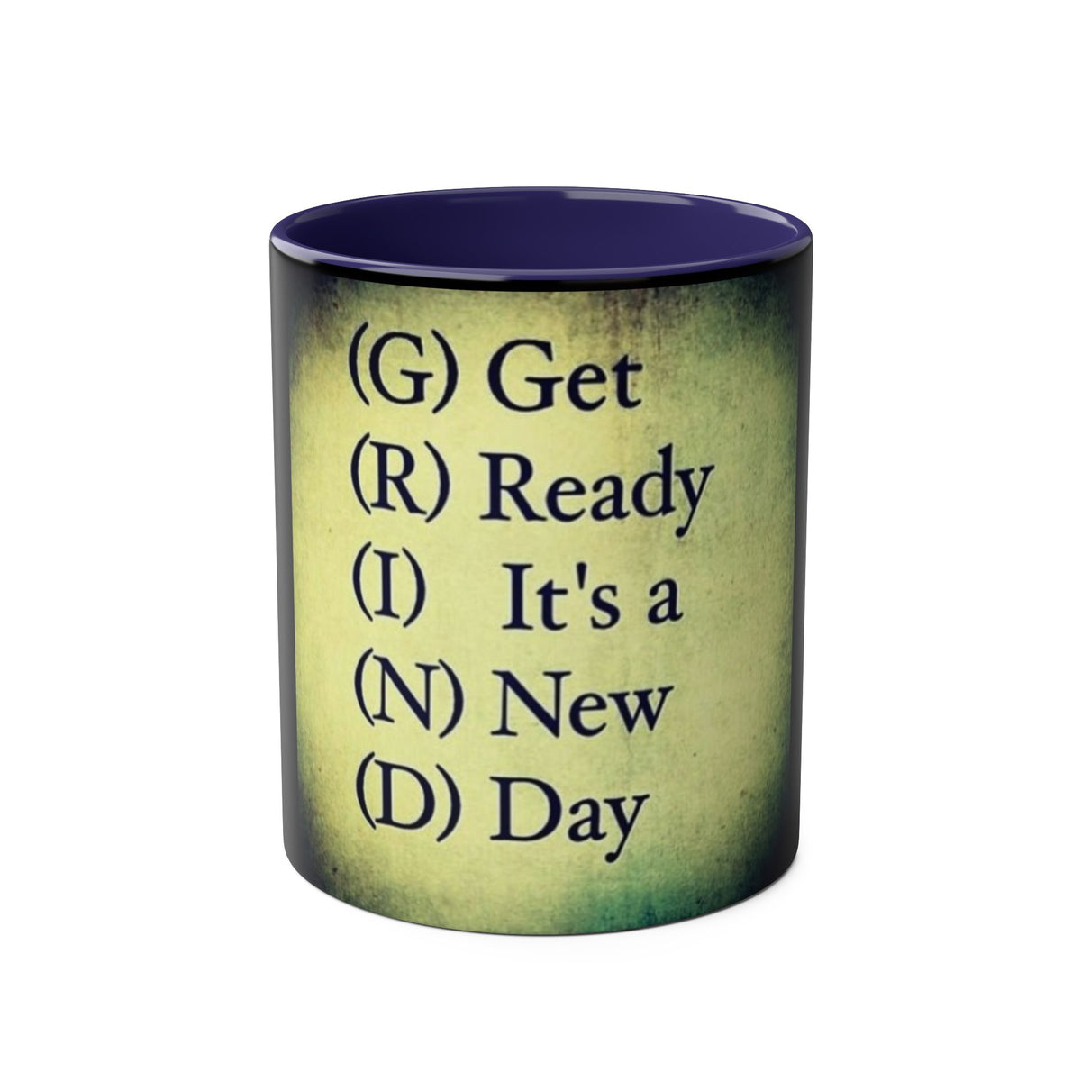 Coffee Mug with GRIND - Get Ready It's a New Day Design - Conscience Garment