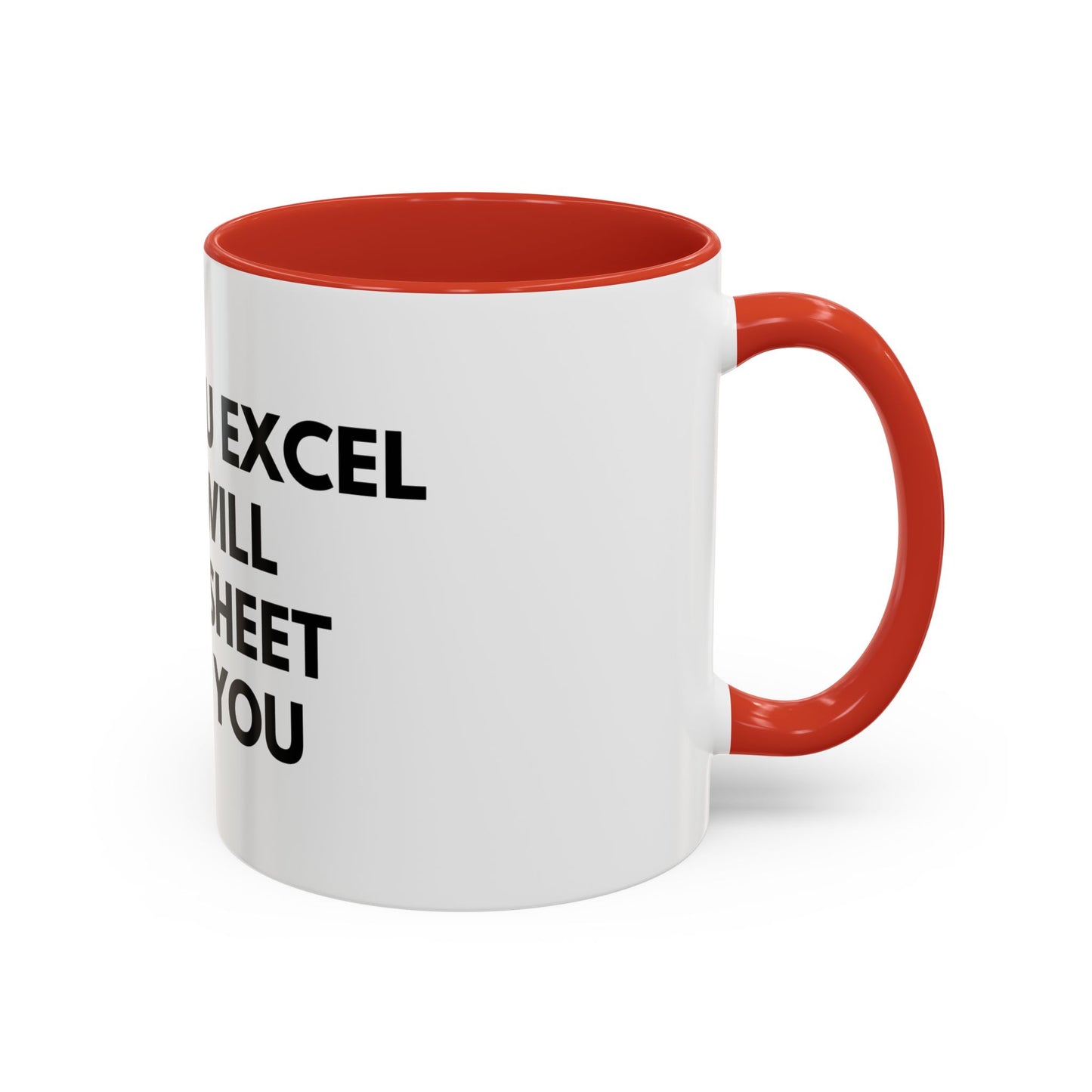 Funny Office Coffee Mug — “When You Excel They Will Spreadsheet About You” Accent Mug