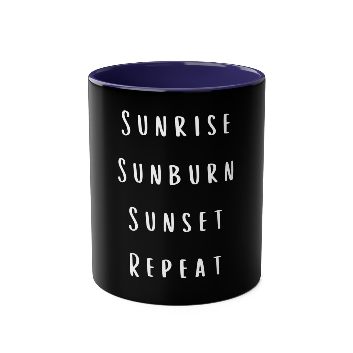 Holiday Coffee Mug - Sunrise Sunburn Sunset Repeat  - 11oz - Conscience Garment