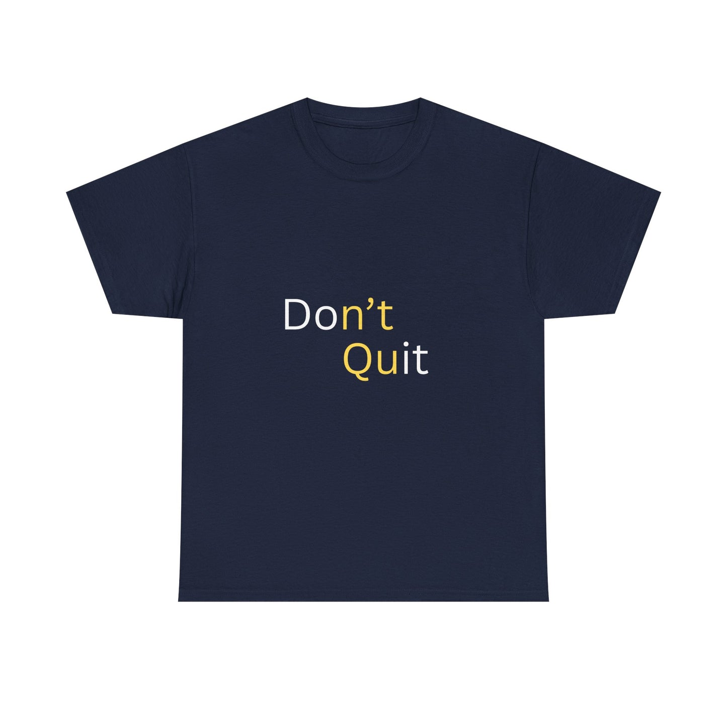 Motivational Unisex Tee, Don't Quit Inspirational Shirt, Fitness Gift, Encouragement Tee, Casual Wear, Unisex Cotton Top - Conscience Garment