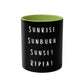 Holiday Coffee Mug - Sunrise Sunburn Sunset Repeat  - 11oz - Conscience Garment