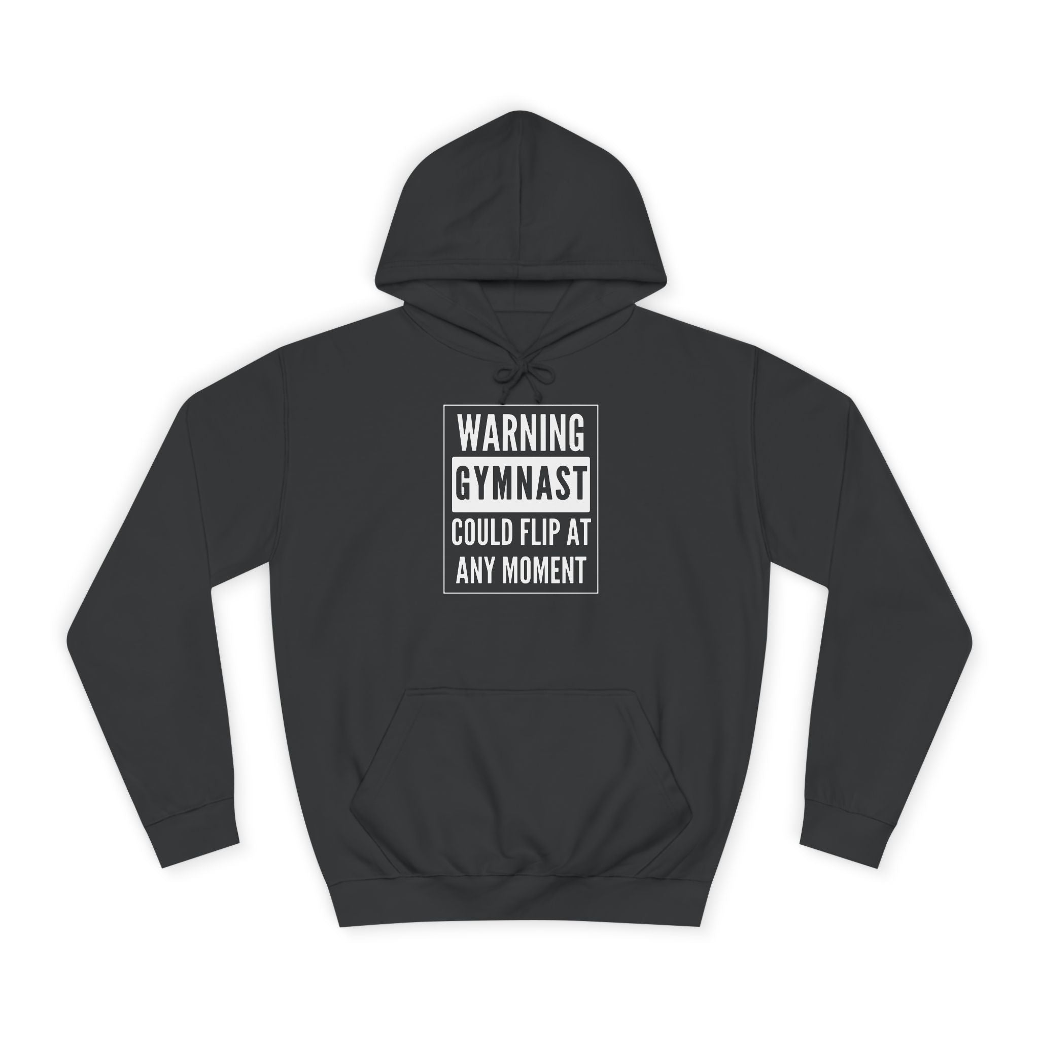 Warning Gymnast Hoodie — "Could Flip at Any Moment" Funny Gymnastics Hoodie