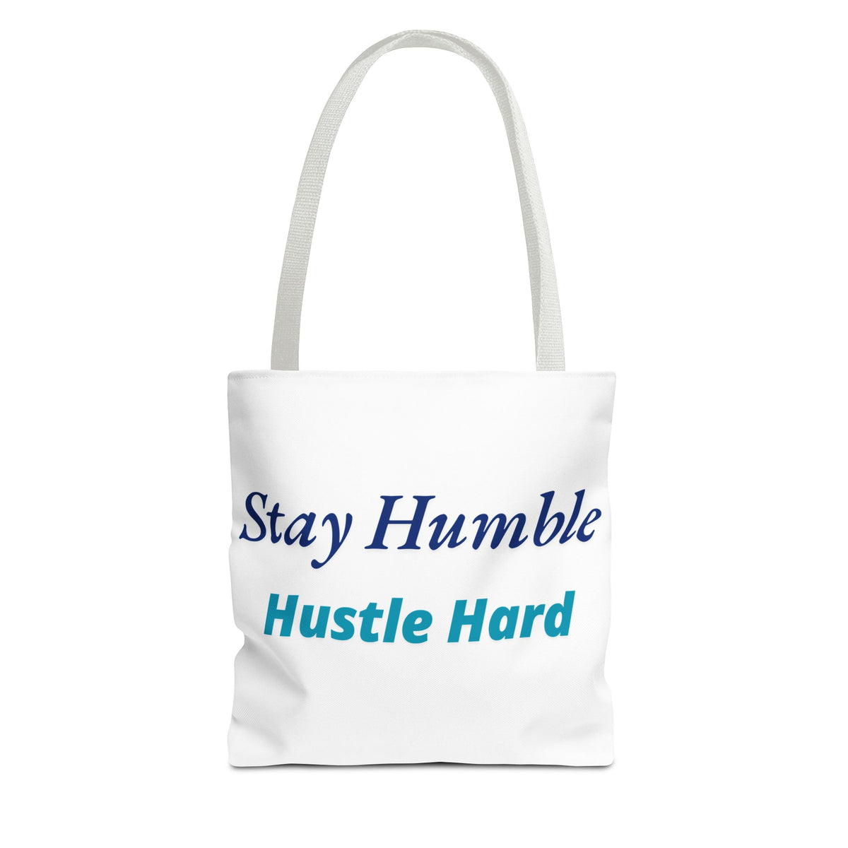 Stay Humble Hustle Hard Motivational Tote Bag