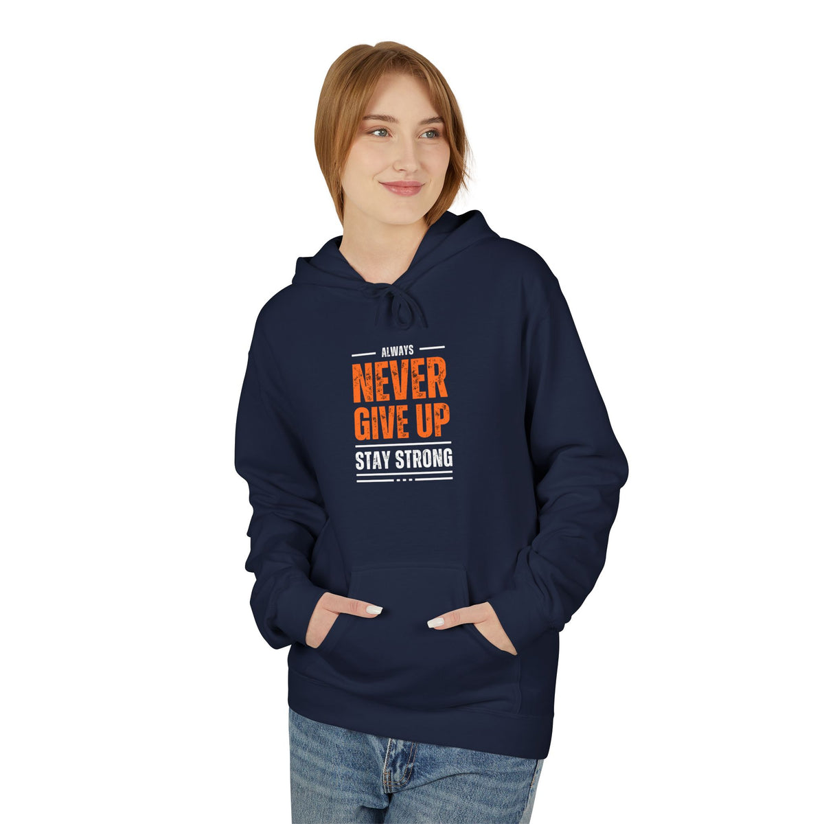 Never Give Up Hoodie — Stay Strong Motivational Pullover