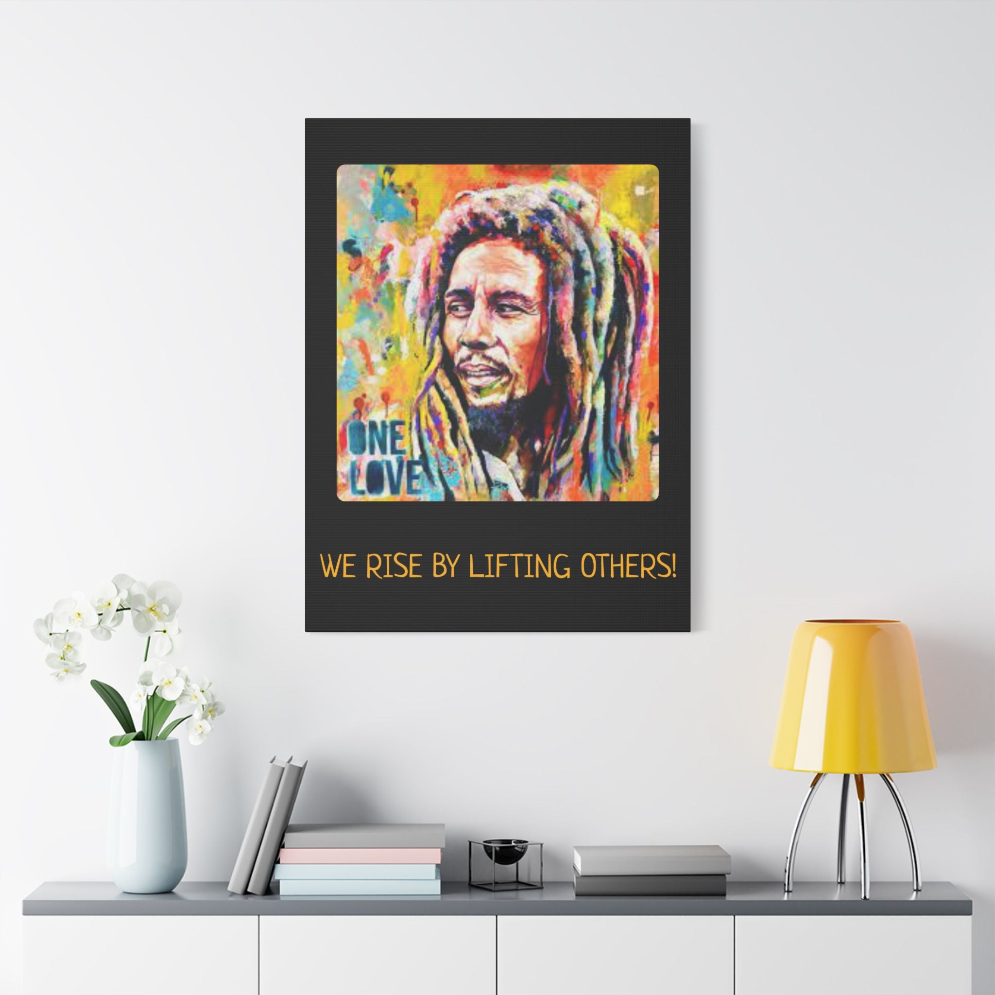 We Rise By Lifting Others, Motivational Canvas Print, Inspirational Wall Art, One Love Decor, Gift for Music Lovers, Uplifting Home Decor