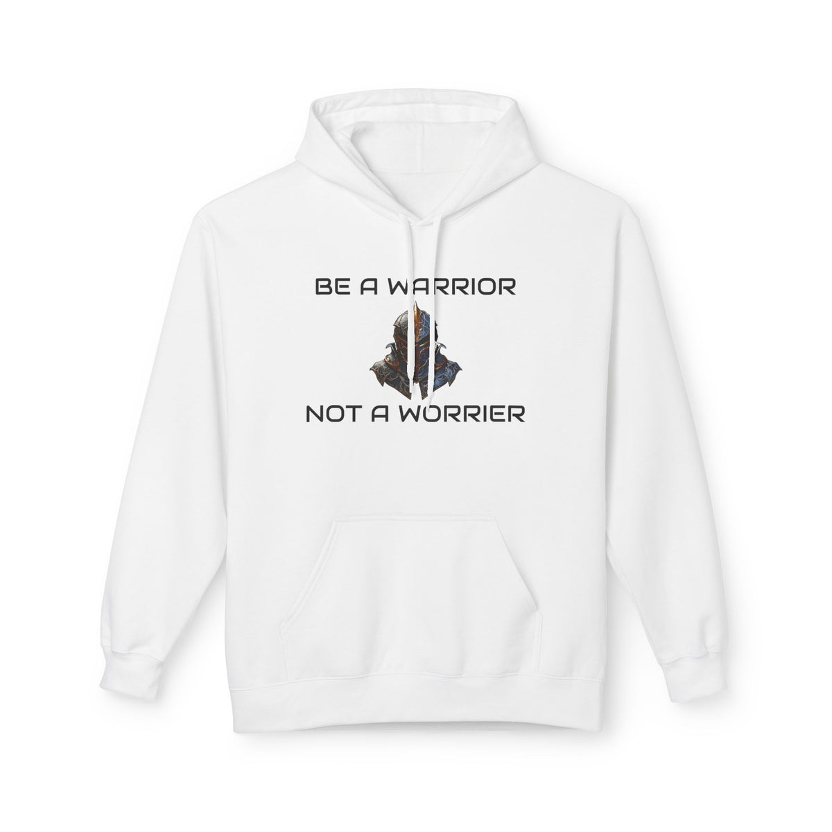 Be a Warrior Not a Worrier Inspirational Hoodie