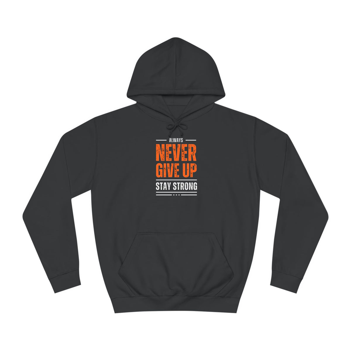 Motivational Unisex College Hoodie - Never Give Up - Conscience Garment