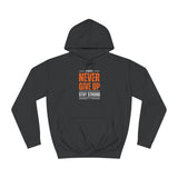 Motivational Unisex College Hoodie - Never Give Up - Conscience Garment