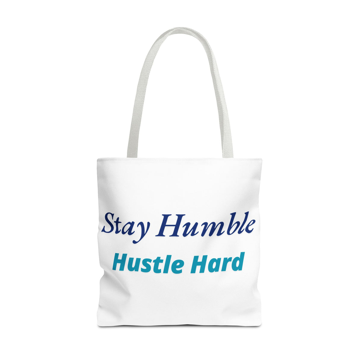 Stay Humble Hustle Hard Motivational Tote Bag