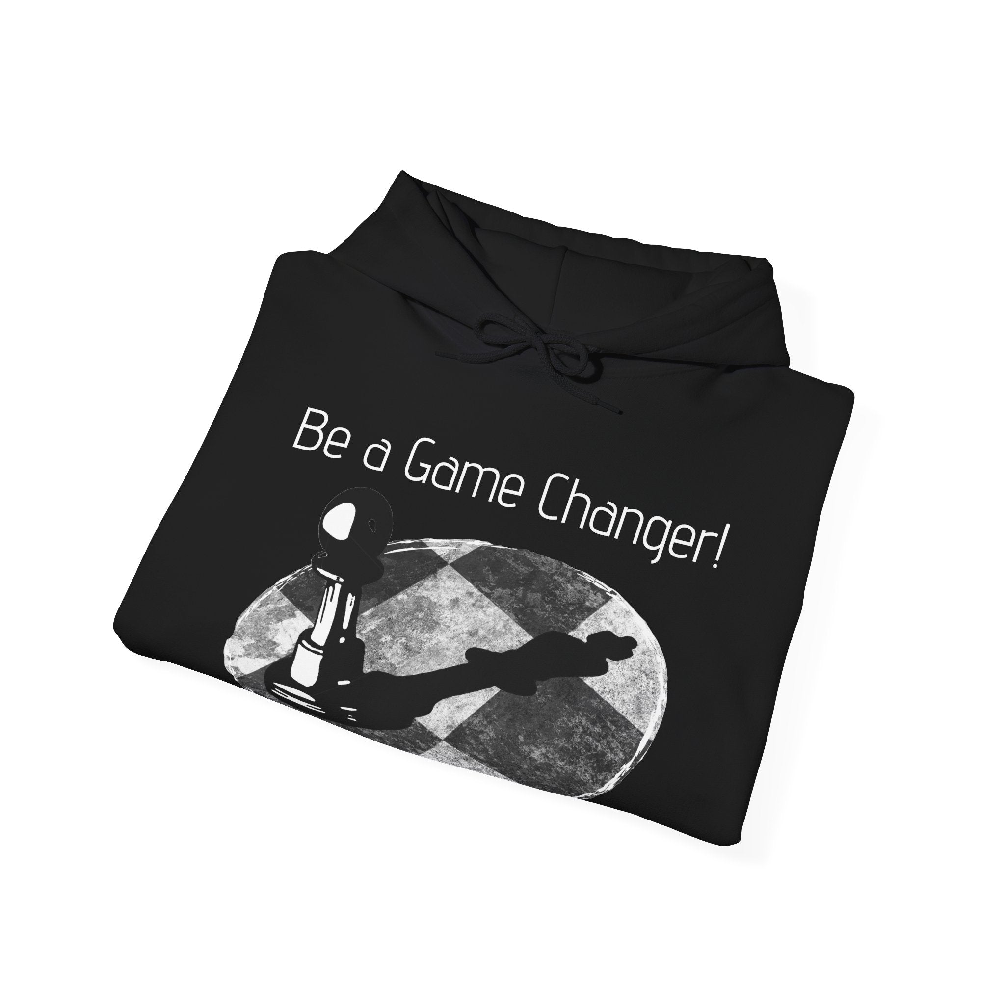 Be a Game changer, Hoodie, Chess, Pawn, King, Reflection, Potential, White, Black, Gift, Men, Women