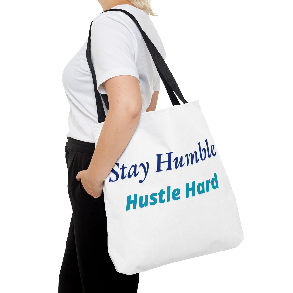 Stay Humble Hustle Hard Motivational Tote Bag