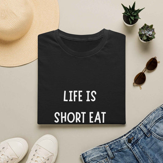 T-Shirt — "Life Is Short Eat Dessert First" Funny Foodie T-Shirt