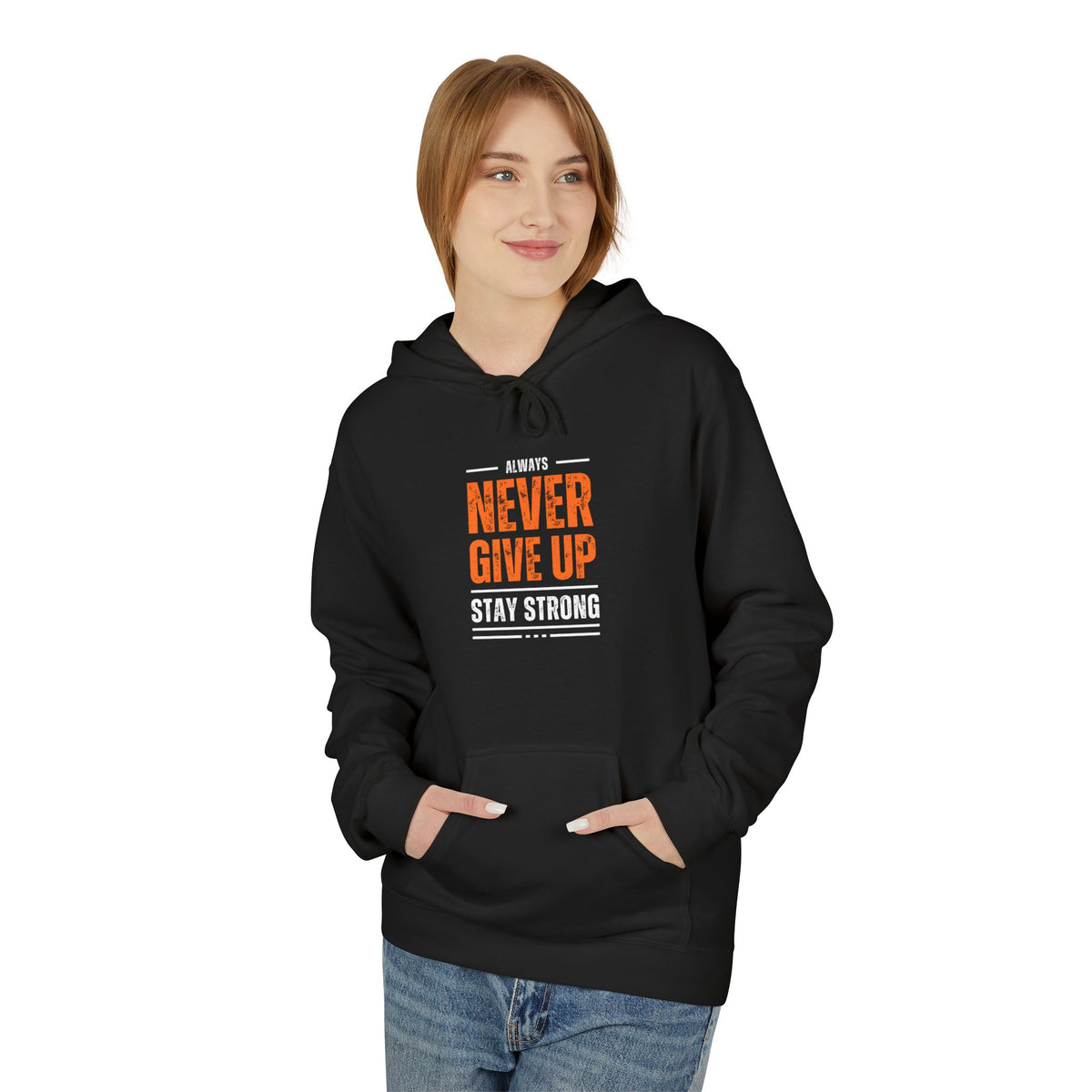 Never Give Up Hoodie — Stay Strong Motivational Pullover
