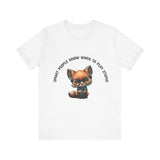 Cute Baby Fox Tee - Smart People Quote - Conscience Garment