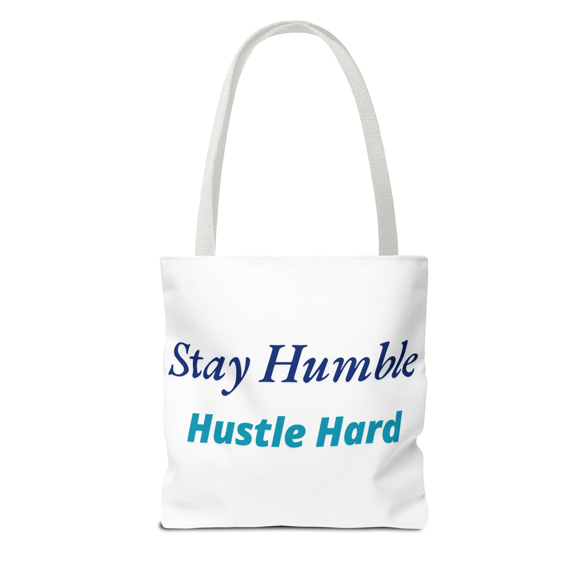 Stay Humble Hustle Hard Motivational Tote Bag