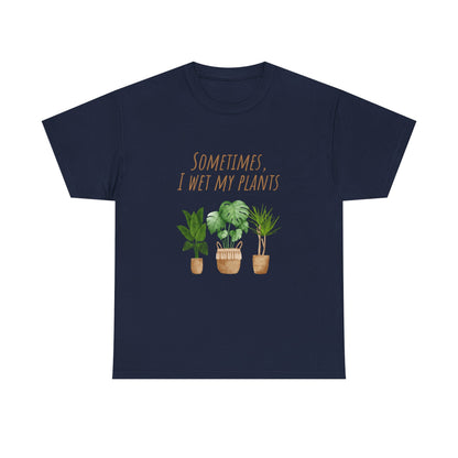 Plant Lover's Tee, Sometimes I Wet My Plants Shirt, Unisex Cotton Tee, Gardener Gift, Eco-Friendly Apparel - Conscience Garment