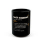 Tech Support Definition Mug — Funny IT Coffee Cup (11oz & 15oz) Gifts AI