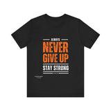 Motivational Never Give Up T-Shirt - Conscience Garment