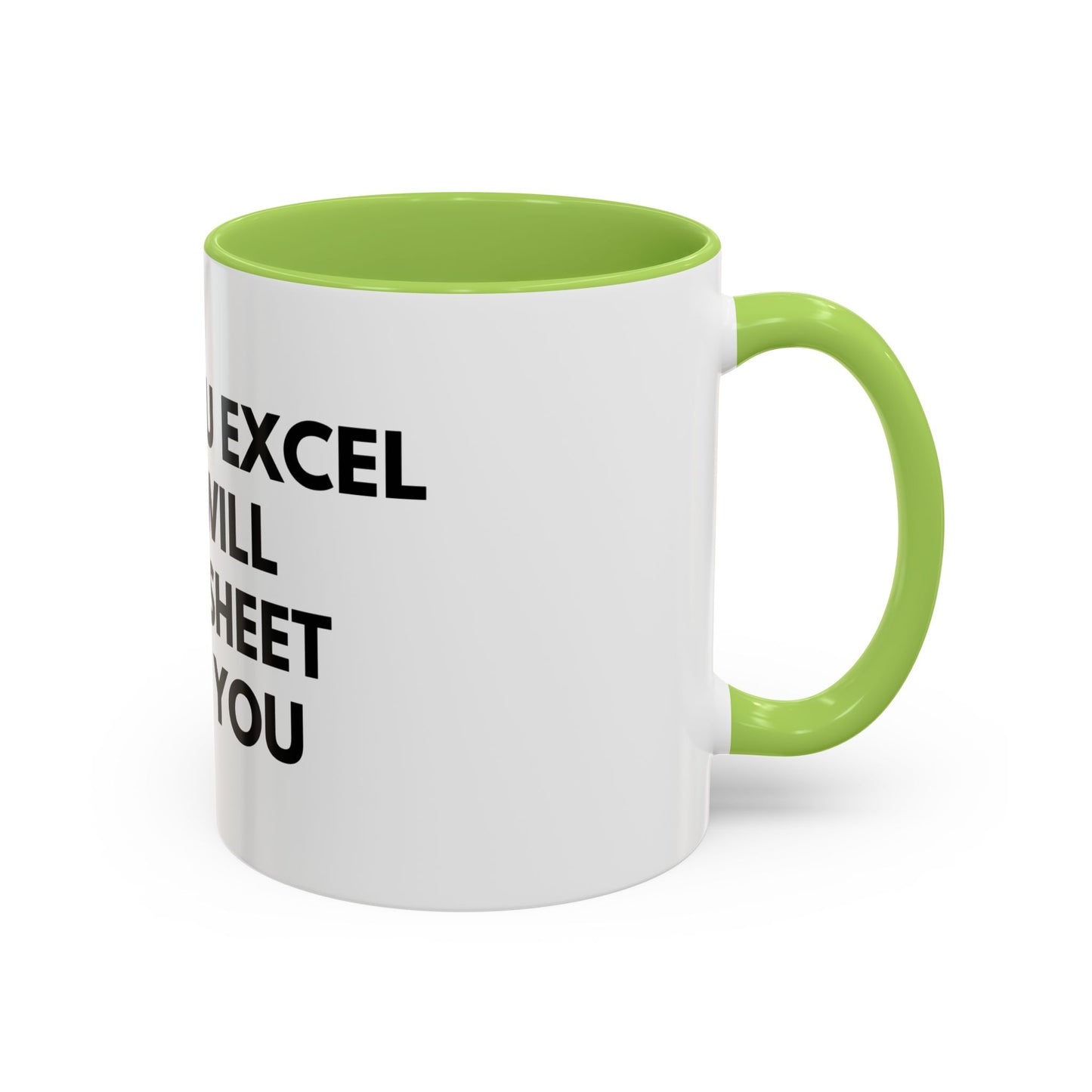 Funny Office Coffee Mug — “When You Excel They Will Spreadsheet About You” Accent Mug