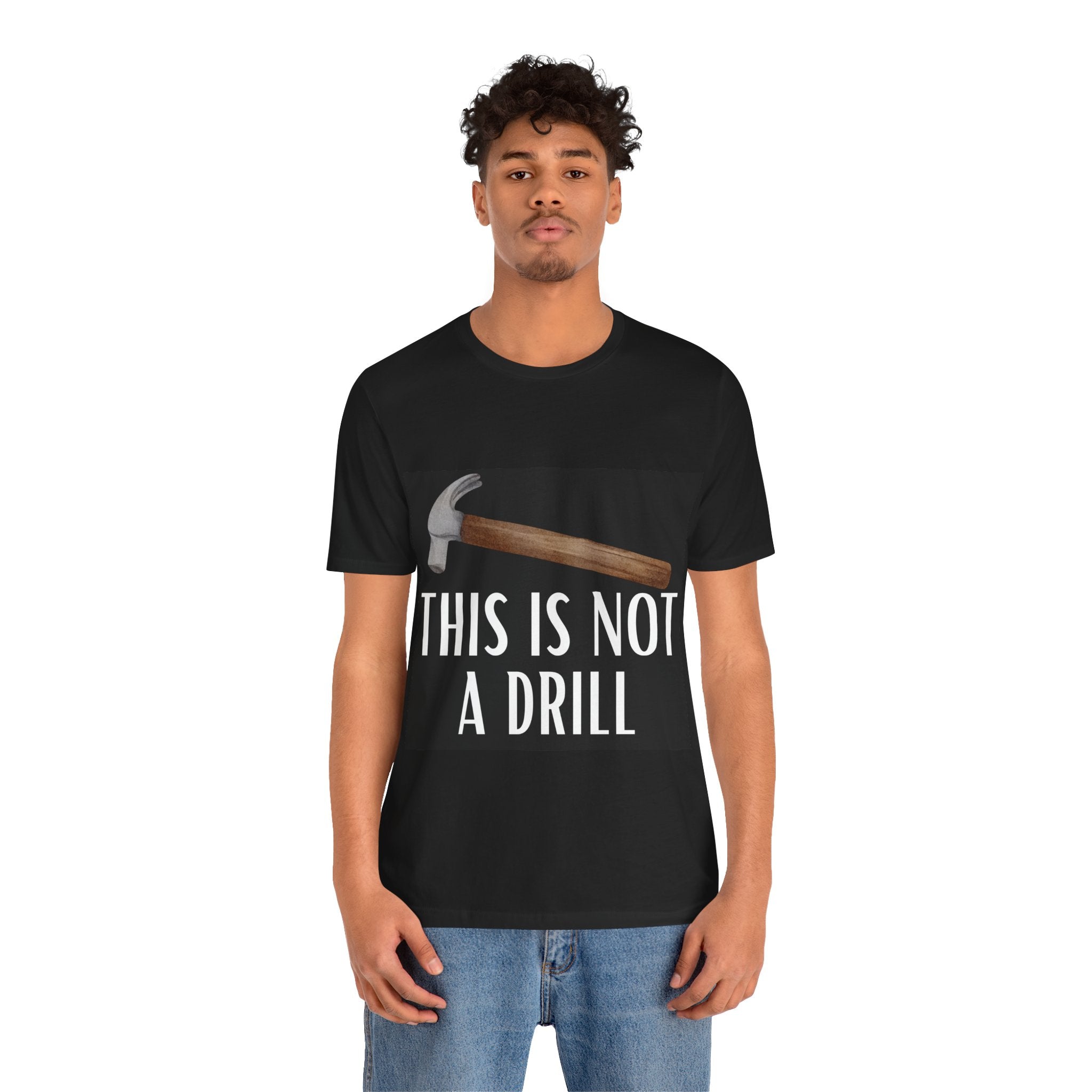 This is not a Drill T-Shirt