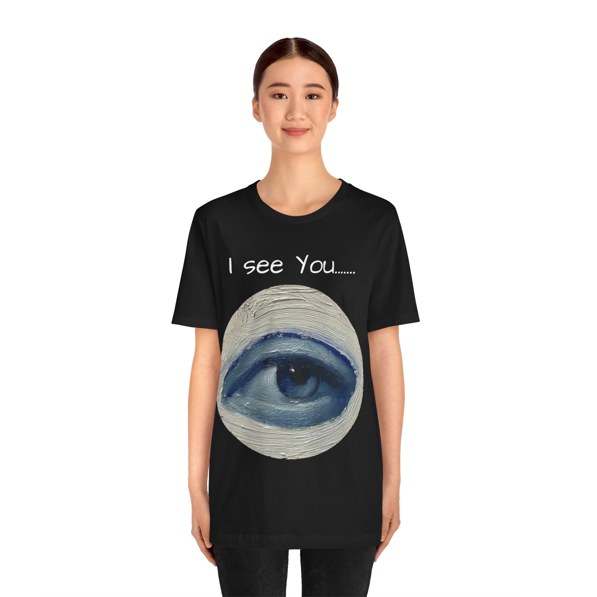 I See You T-Shirt