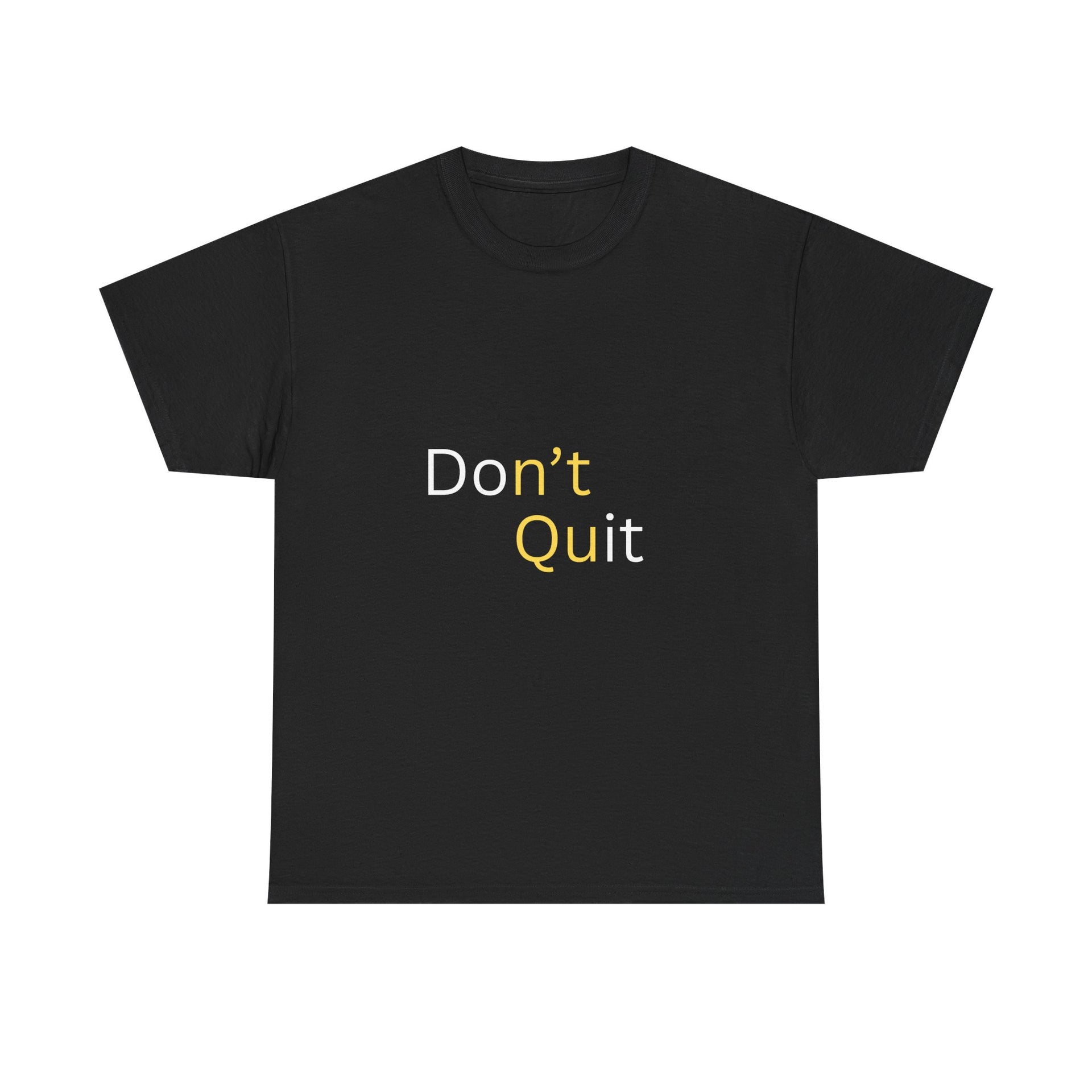 Motivational Unisex Tee, Don't Quit Inspirational Shirt, Fitness Gift, Encouragement Tee, Casual Wear, Unisex Cotton Top - Conscience Garment
