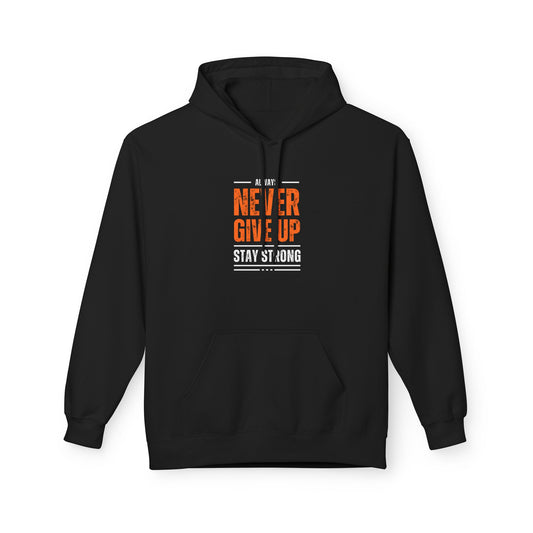 Never Give Up Hoodie — Stay Strong Motivational Pullover