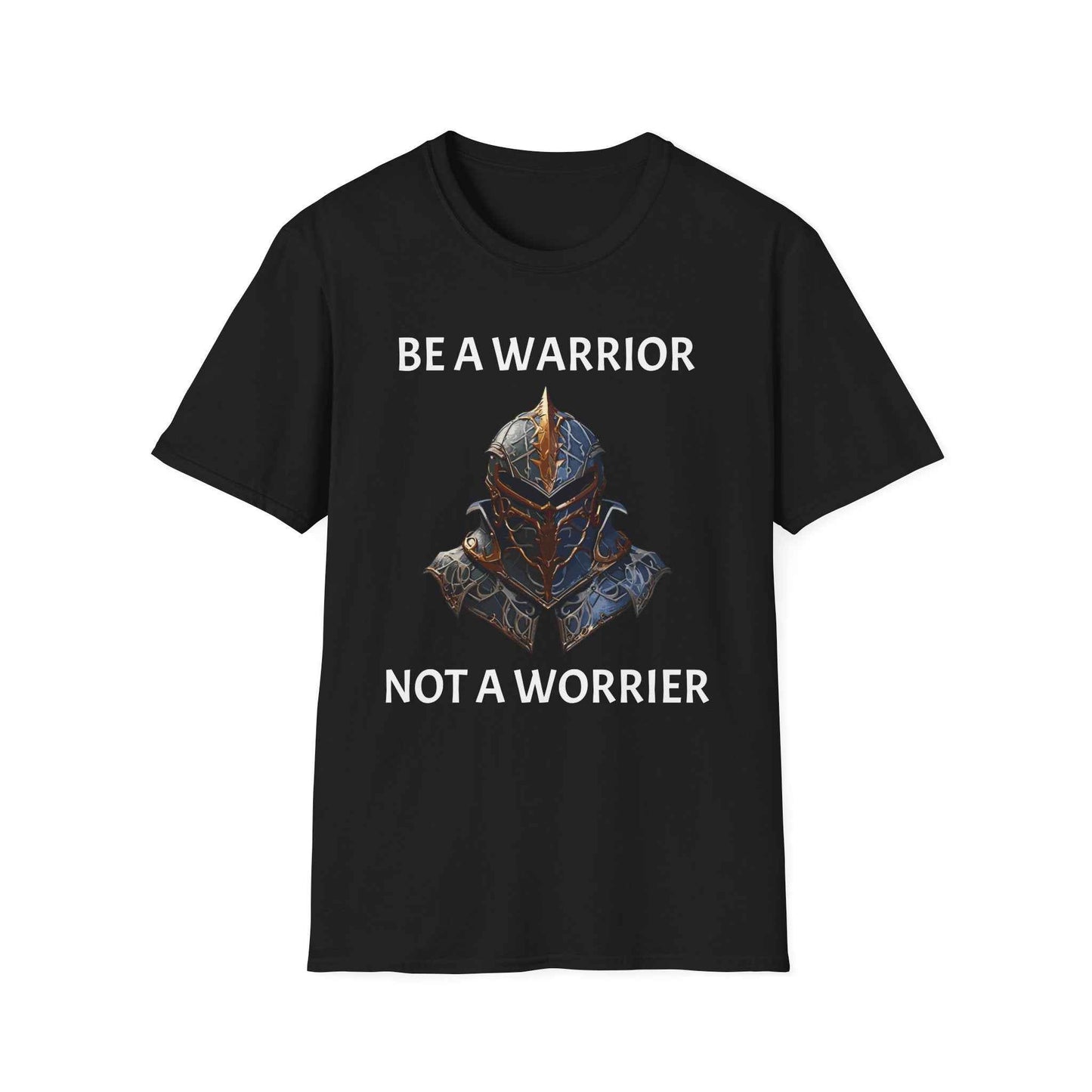 Be a Warrior T-Shirt — 'Be a Warrior, Not a Worrier' Motivational Tee
